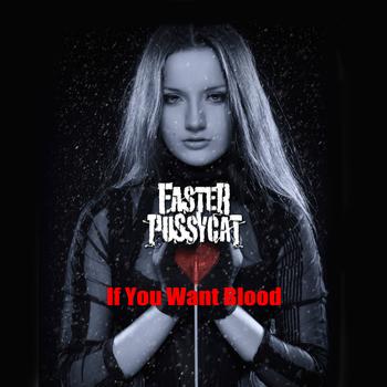 Faster Pussycat - If You Want Blood