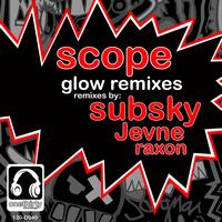 Scope - Glow Remixes