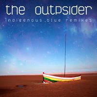 The OUTpsiDER - Indigenous Blue Remixes