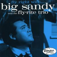 Big Sandy and The Fly-Rite Trio - Fly Right With…