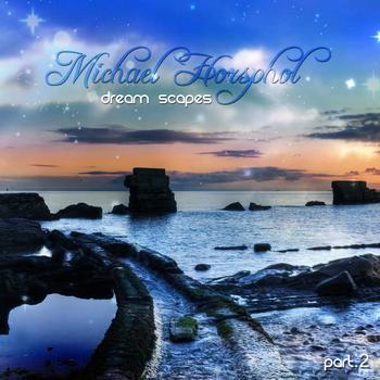 Michael Horsphol - Dreamscapes Vol 2