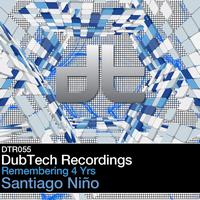 Santiago Nino - Dub Tech Remembering 4 Years Santiago Nino