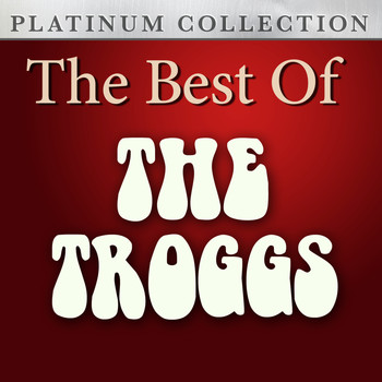 The Troggs - The Best of The Troggs