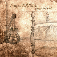 Super XX Man - Peter And Paul [Single]