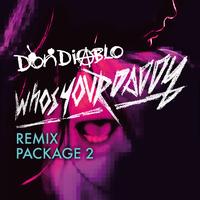 Don Diablo - Who's Your Daddy Remix Package 2