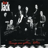 Black Jack - Things Are Gettin' Better