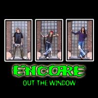Encore - Out The Window