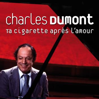 Charles Dumont - Ta cigarette après l'amour