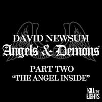 David Newsum - Angels & Demons Part 2