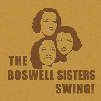 The Boswell Sisters - The Boswell Sisters Swing!