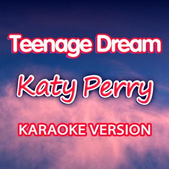 Karaoke - Ameritz - Teenage Dream – Karaoke Version