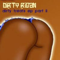 Dirty Rican - Dirty Treats (Part 2)