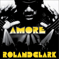 Roland Clark - Amore'