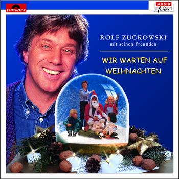 Rolf Zuckowski und seine Freunde - Wir warten auf Weihnachten