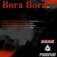 Natalino Nunes & Franz Johann - The Bora Bora EP