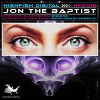 Jon The Baptist - Hypnotised By The Look In Your Eyes