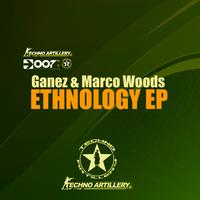 Ganez The Terrible & Marco Woods - Ethnology EP