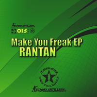 Rantan - Make Your Freak