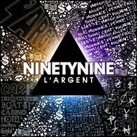 Ninetynine - L'argent