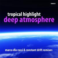Tropical Highlight - Deep Atmosphere