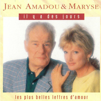 Jean Amadou et Maryse - Il y a des jours (Les plus belles lettres d'amour)