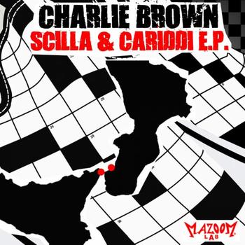 Charlie Brown - Scilla & Cariddi EP