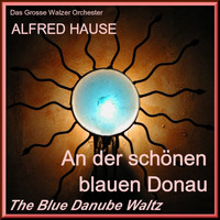 Alfred Hause - An der schönen blauen Donau