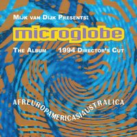 Mijk Van Dijk Presents Microglobe - Afreuropamericasiaustralica