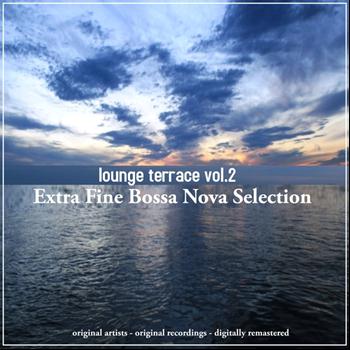 Various Artists - Lounge Terrace, Vol. 2 (Extra Fine Bossa Nova Selection)