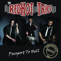 The RedHot Trio - Passport To Hell