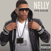 Nelly - Tippin' In Da Club (Explicit Version)
