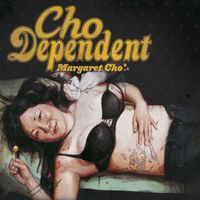 Margaret Cho - Cho Dependent (Explicit)