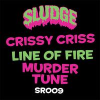 Crissy Criss - Line of Fire / Murder Tune