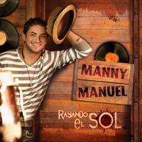 Manny Manuel - Rayando El Sol