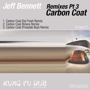 Jeff Bennett - Remixes Part 3 - Carbon Coat