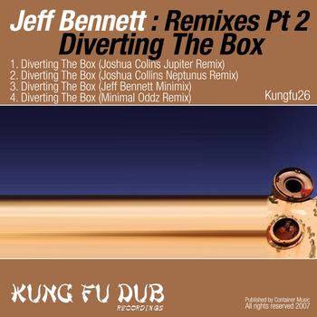 Jeff Bennett - Remixes Part 2 - Diverting The Box