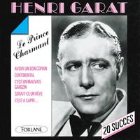 Henri Garat - 20 succès de Henri Garat, le prince charmant