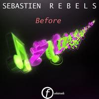 Sebastien Rebels - Before