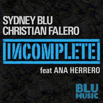 Sydney Blu & Christian Falero - Incomplete feat. Ana Herrero