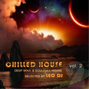 Various Artists - Chilled House, Vol. 2 (Deep Soul & Soulfull House Selected By Leo Dj)