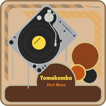 Yomakomba - First Move