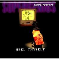 Super Genius - Heel Thyself