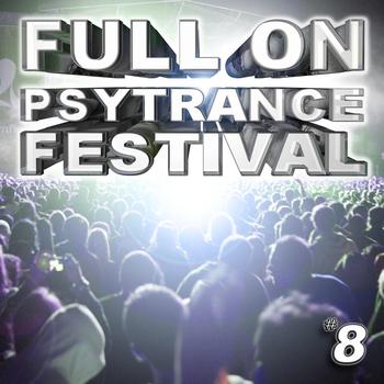 Various Artists - Full On Psytrance Festival V8