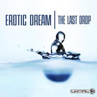 Erotic Dream - The Last Drop