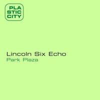 Lincoln Six Echo - Park Plaza EP