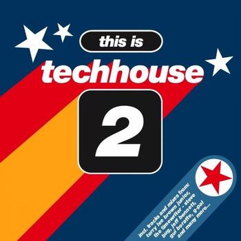Various Artists - This Is Techhouse 2