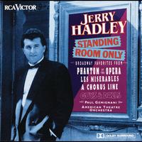 Jerry Hadley - Standing Room Only