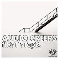 Audio Creeps - First Steps