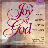 Choir Of Yorkminster Park Baptist Church - The Joy Of God