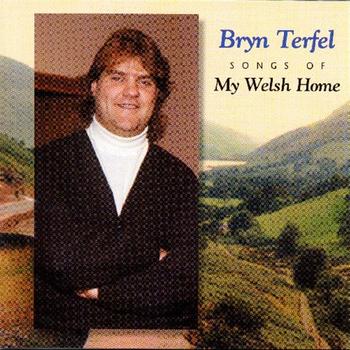 Bryn  Terfel - Songs Of My Welsh Home